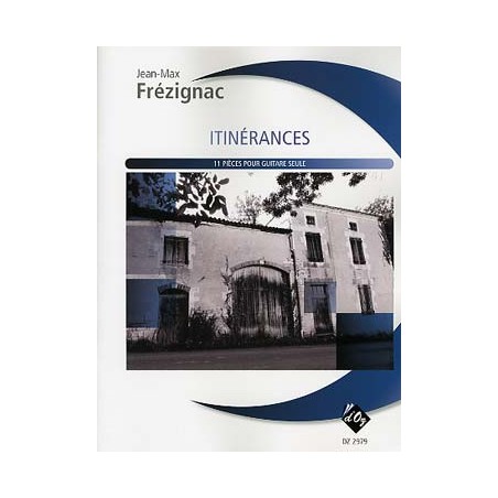 FREZIGNAC ITINERANCES 11 PIECES POUR GUITARE DZ2979