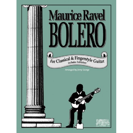 RAVEL BOLERO FOR CLASSICAL & FINGERSTYLE GUITAR