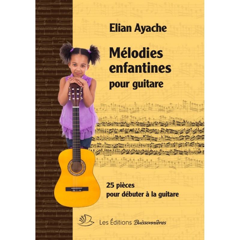 AYACHE  MELODIES ENFANTINES POUR GUITARE SOLO ET DUO