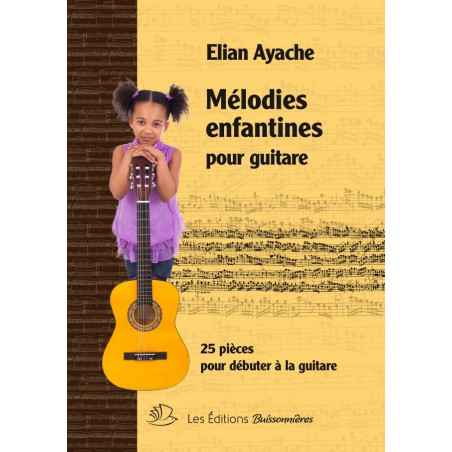 AYACHE  MELODIES ENFANTINES POUR GUITARE SOLO ET DUO