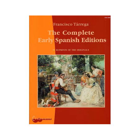 TARREGA COMPLETE EARLY SPANISH EDITIONS ECH1000