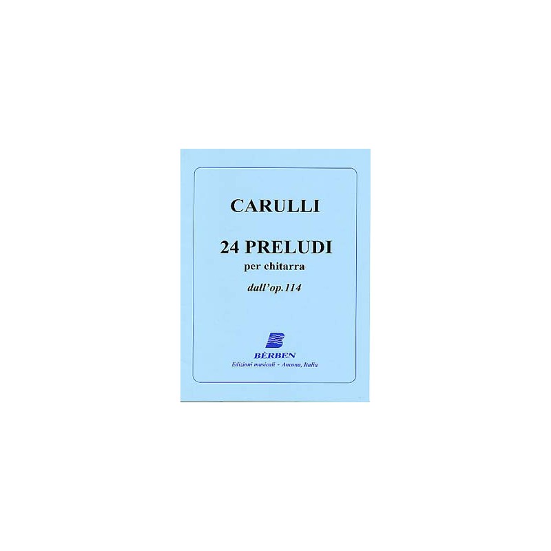 CARULLI 24 PRELUDES OP. 114 BE1407