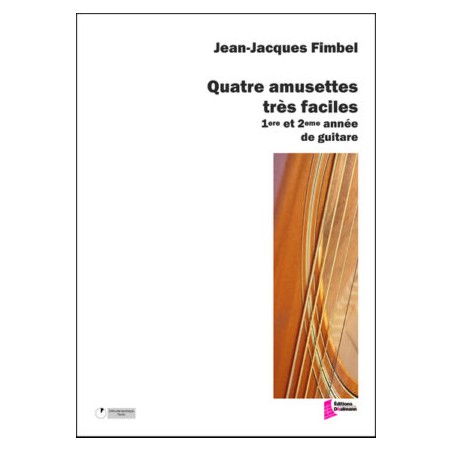 JEAN JACQUES FIMBEL QUATRE AMUSETTES TRES FACILES