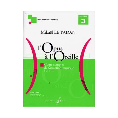 LE PADAN L'OPUS A L'OREILLE VOLUME 3