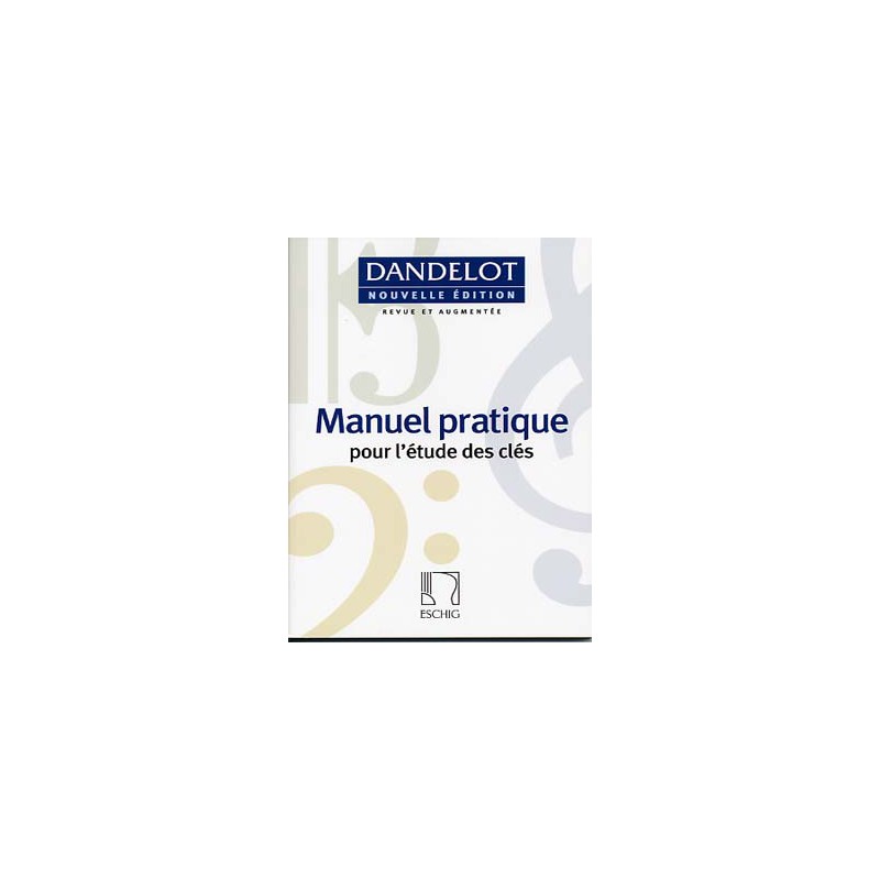 DANDELOT MANUEL PRATIQUE NOUVELLE EDITION