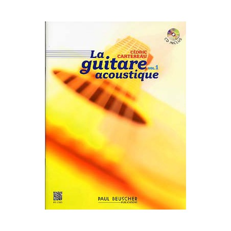 CARTEREAU LA GUITARE ACOUSTIQUE VOLUME 1 + CD PB1383