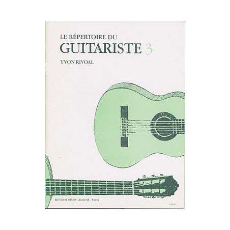 RIVOAL LE REPERTOIRE DU GUITARISTE 3 HL25329