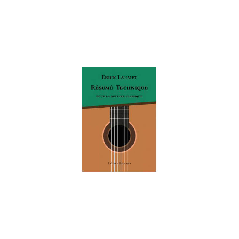 LAUMET RESUME TECHNIQUE POUR LA GUITARE CLASSIQUE  