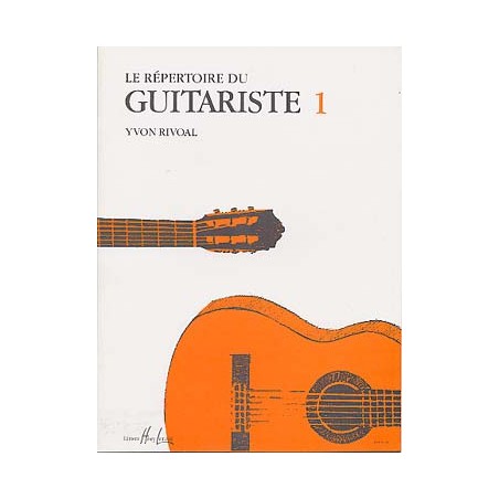 RIVOAL LE REPERTOIRE DU GUITARISTE 1 HL24832