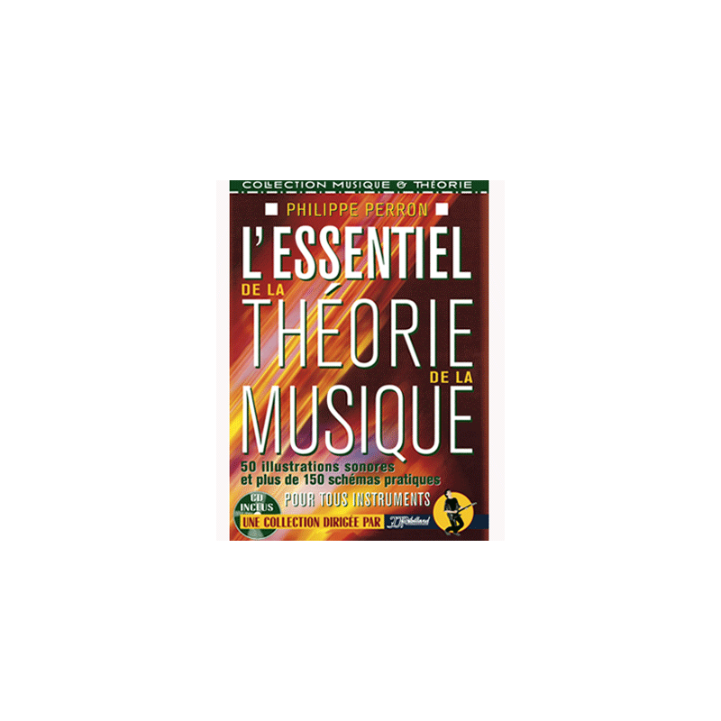 L'ESSENTIEL DE LA THÉORIE DE LA MUSIQUE + CD