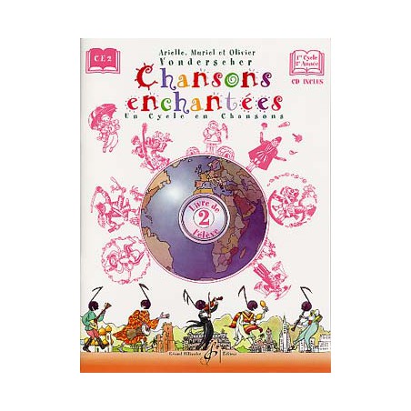 VONDERSCHER CHANSONS ENCHANTEES 2 LIVRE DE L'ELEVE + CD  GB7356