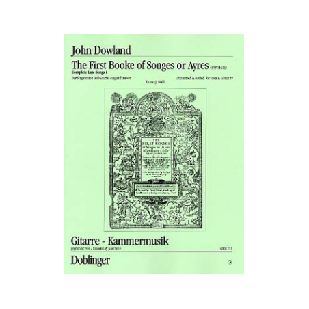 DOWLAND THE FIRST BOOKE OF SONGES OR AYRES  GKM211