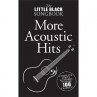 LITTLE BLACK SONGBOOK MORE ACOUSTIC HITS MUSAM99146