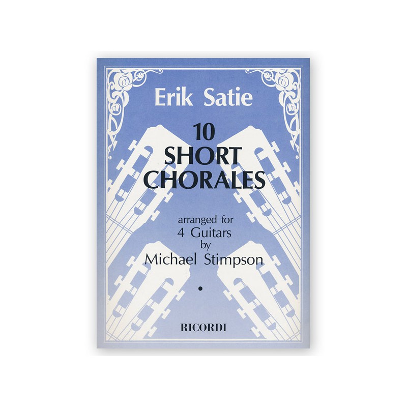 SATIE 10 SHORT CHORALES 4 GUITARES