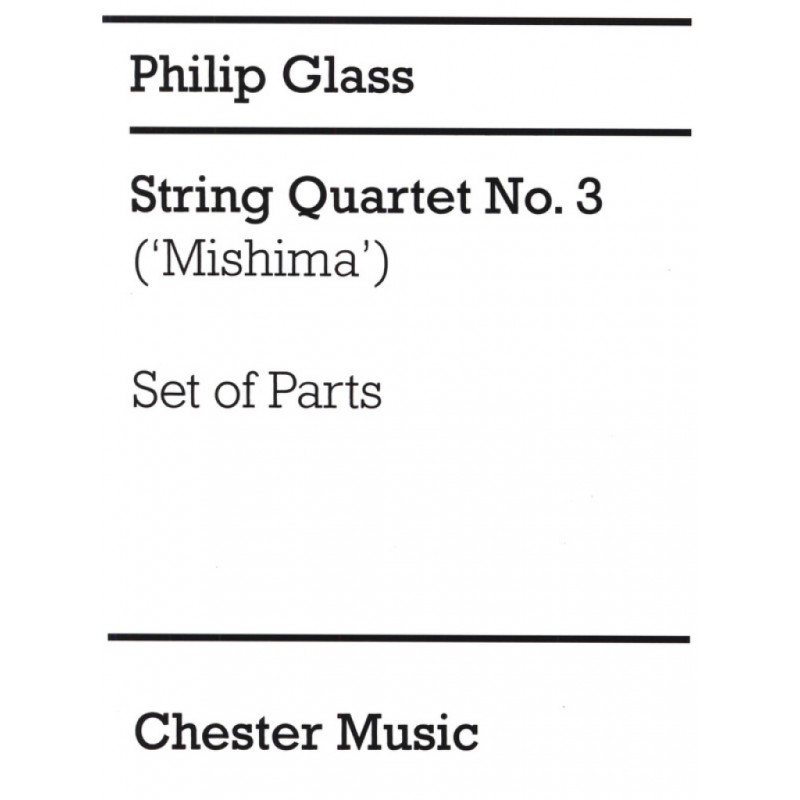 GLASS STRING QUARTET N°3 "MISHIMA" 