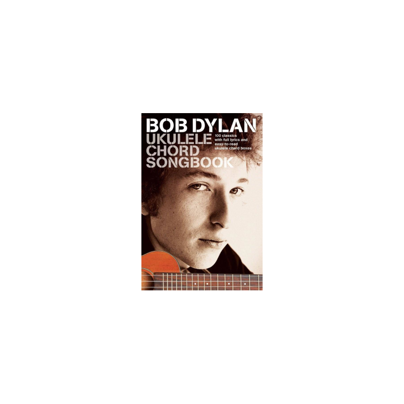 BOB DYLAN UKULELE CHORD SONGBOOK