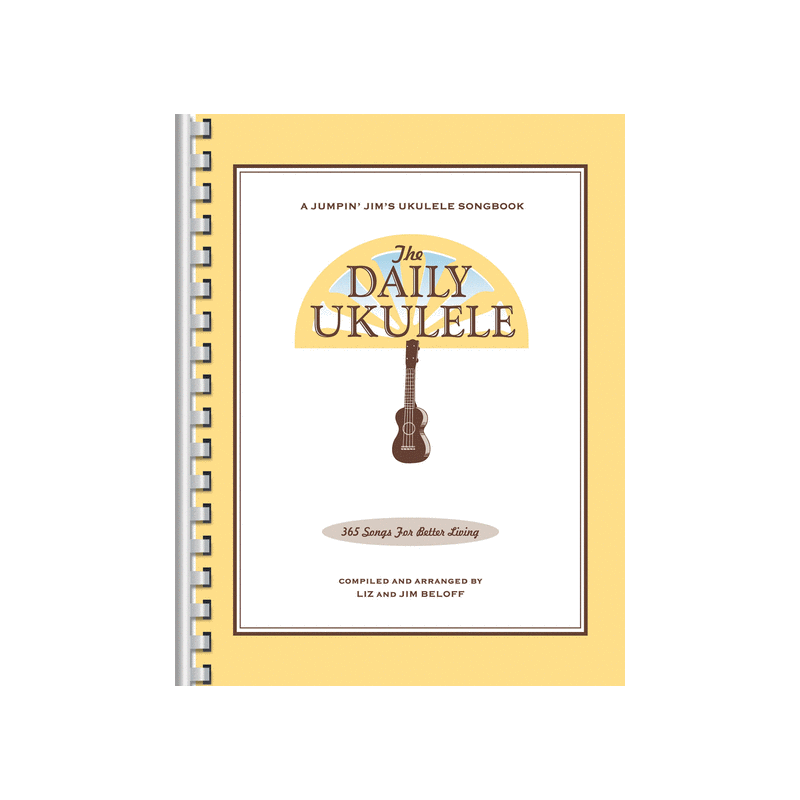 THE DAILY UKULELE 365 SONGS JIM BELOFF HL240356