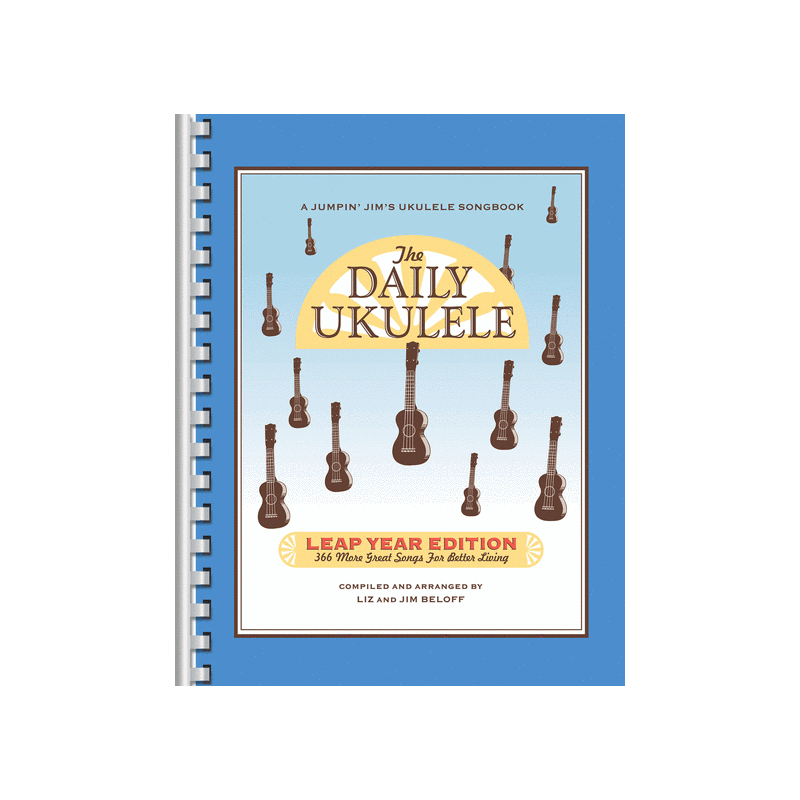 THE DAILY UKULELE 366 MORE SONGS JIM BELOFF HL240681