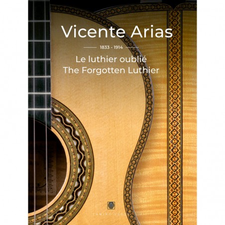 VICENTE ARIAS LE LUTHIER OUBLIE 