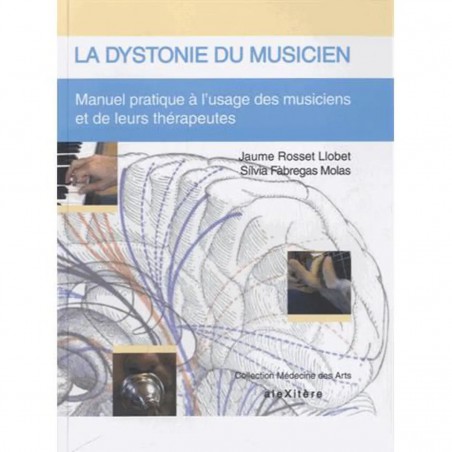 LLOBET/MOLAS LA DYSTONIE DU MUSICIEN 