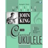 JOHN KING THE CLASSICAL UKULELE 