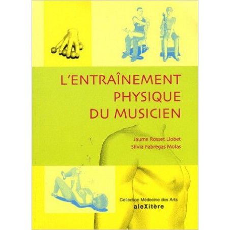 LLOBET L'ENTRAINEMENT PHYSIQUE DU MUSICIEN