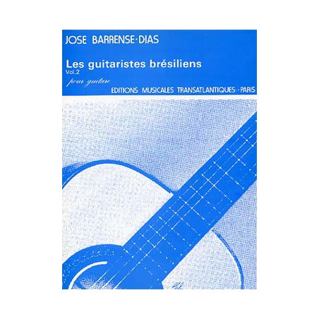 BARRENSE-DIAS LES GUITARISTES BRESILIENS 2 ETR001719